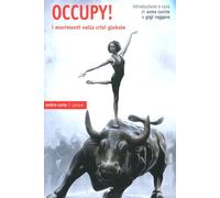 OCCUPY I MOVIMENTI NELLA CRISI GLOBALE - Curcio A. (cur.) Roggero G. (cur.)