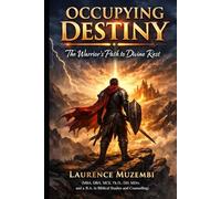 Occupying Destiny: The Warrior’s Path to Divine Rest