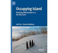 Occupying Island: Resisting Militarization in a No-war Zone