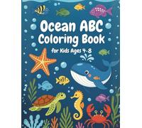 Ocean ABC Coloring Book for Kids Ages 4-8: Dive into the Alphabet with Sharks, Mermaids, Turtles & Sea Creatures - Large Print Under-the-Sea Adventure