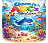 Ocean ABCs: A-Z Sea Animals