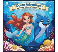 Ocean Adventure: Mermaid & Dolphin’s Treasure Hunt: Mermaids, Dolphins, and Sea Creatures to Color for Fun