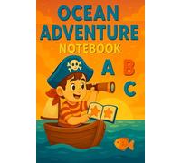 OCEAN ADVENTURE NOTEBOOK: Ideas beyond the stars.