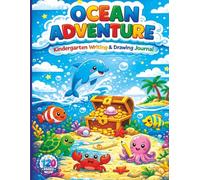 Ocean Adventure Writing & Drawing Journal:: Primary Story Composition Notebook with Drawing Space | Preschool & Kindergarten Handwriting Practice for Ages 4-6