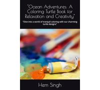"Ocean Adventures: A Coloring Turtle Book for Relaxation and Creativity": "Dive into a world of tranquil coloring with our charming turtle designs"