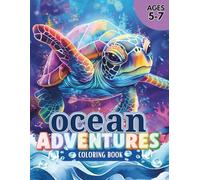 Ocean Adventures: An Underwater Coloring Adventure for Ages 5-7