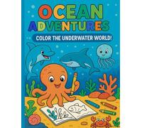 OCEAN ADVENTURES: COLOR THE UNDERWATER WORLD!