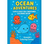 Ocean Adventures Coloring Book: Cute & Easy Sea Creatures to Color for Relaxation & Fun