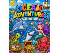Ocean Adventures Coloring Book: Fun Underwater Animals, Sea Creatures, Coral Reefs, Pirates, Mermaids, Sharks, Dolphins & More for Kids Ages 3-8