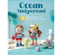 Ocean Amigurumi: 12 Beachy Projects with Stitch-by-Stitch Instructions (Landauer) Beginner-Friendly Cute Sea Creature Crochet Patterns for a Sea Lion, Seahorse, Mermaid, and More