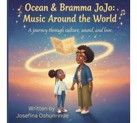 Ocean and Bramma Jojo: Music Around the World: A Journey Through Music, Culture and Love