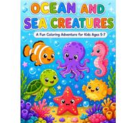 Ocean and Sea Creatures: A Fun Coloring Book for Kids Ages 5-7 with 40 Adorable Sea Creatures