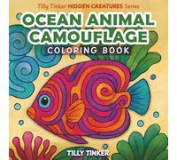 Ocean Animal Camouflage Coloring Book: 50 Hidden Sea Creatures in Swirl Line Marine Scenes with Search-and-Find Challenge Fun