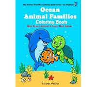 Ocean Animal Families Coloring Book: Meet Ocean Animals & Learn Their Names - Big, Bold, Easy & Educational! 51 Fun Coloring Pages + 12 Tracing Pages ... & Preschoolers Ages 3-5 + Drawing Pages