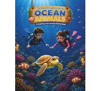 Ocean Animals: A Coloring and Learning Activity Book