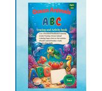Ocean Animals ABC Tracing and Activity Book: 5-in-1 Preschool Workbook featuring: •Letter tracing •Ocean Animal Coloring pages •Dot-to-Dot Activities •Pencil Control Practice •Early handwriting skills