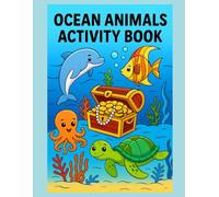 Ocean Animals Activity Book: Coloring, dot-to-dots, mazes and fun activities for kids ages 3-8