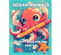 Ocean Animals Activity Book for Kids Ages 4-8: Coloring, Mazes, Word Search, Spot the Difference, Drawing and More! - A Splashing Summer Adventure for Boys and Girls