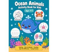 Ocean Animals Activity Book for Kids Ages 4-8: Fun Underwater Workbook with Coloring Pages, Color by Number, Counting Fun, Spot the Difference and Tracing Practice for Boys and Girls
