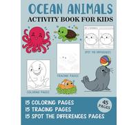 Ocean Animals Activity Book for Kids: Coloring, Tracing and Spot the Difference Pages