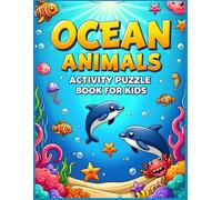 Ocean Animals Activity Book For Kids The Ocean Experience In An Activity Book.: Kids 4-8 Ocean Activity Book Ocean Animals fun for KIDS .