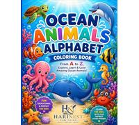 Ocean Animals Alphabet Coloring Book: From A to Z - Explore, Learn & Color Amazing Ocean Animals