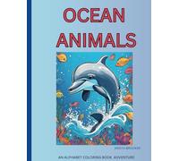 OCEAN ANIMALS: An alphabet coloring book adventure