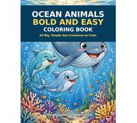 Ocean Animals Bold and Easy Coloring Book: 40 Big, Simple Sea Creatures to Color