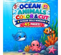 Ocean animals color & cut: Scissor skills workbook