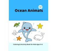Ocean Animals: Coloring & Activity Book for Kids Ages 4-6