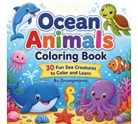 Ocean Animals Coloring Book: 30 Fun Sea Creatures to Color and Learn