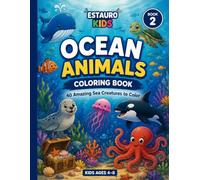Ocean Animals Coloring Book: 40 Amazing Sea Creatures to Color