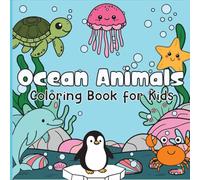 Ocean Animals Coloring Book: 50 Cute and Easy Designs for Kids with Marine Life and Underwater Sea Creatures