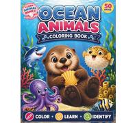 Ocean Animals Coloring Book: An Educational Coloring Book for Kids to Learn and Identify Animal Names