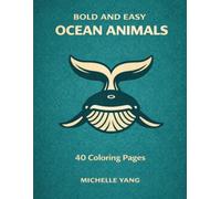 Ocean Animals Coloring Book: Bold and Easy Designs for Adults & Teens