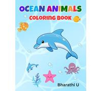 Ocean Animals Coloring Book: Cute Sea Creatures Coloring Book for Kids Ages 3-8