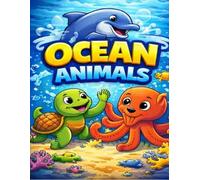 Ocean Animals Coloring book: Dive Into Underwater Wonders