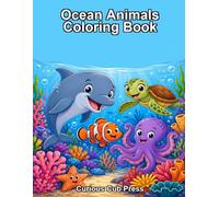 Ocean Animals Coloring Book: Explore and Color 20 Amazing Animals from the Sea