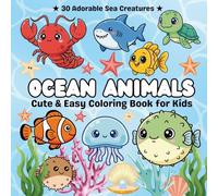 Ocean Animals Coloring Book for Kids: 30 Cute and Easy Sea Life Coloring Pages with Dolphins, Turtles, Sharks, and More