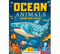 Ocean Animals Coloring Book for Kids 8-12 years : Learn Amazing fact and color 40 unique Wildlife of Sea Creatures(Sharks, Jelly Fish , Dolphins, Sea Turtles, & Many More )