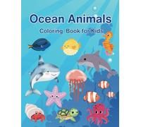 Ocean Animals Coloring book for kids age 2- 8: 50 pages coloring book with cute animals and underwater scenic