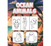 Ocean Animals Coloring Book for Kids Ages 3 +: 77 Fun and Easy Sea Creature Pages with Sharks, Whales, Dolphins, and Turtles