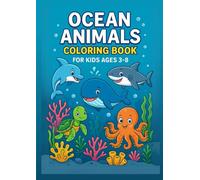 Ocean Animals Coloring Book for Kids Ages 3-8: Fun and Easy Sea Creatures Activity Book for Learning and Creativity: (Bold & Easy Coloring)