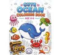 Ocean Animals Coloring Book for Kids Ages 4-6: Fun and Easy Sea Creature Designs Featuring Whales, Dolphins, Turtles, Fish, Octopuses, Crabs and More