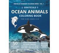 Ocean Animals Coloring Book for Kids Ages 4-8: 50 Majestic Sea Creatures in Stunning Grayscale - Single-Sided Pages, No Bleed-Through, Bold Lines for Easy Coloring