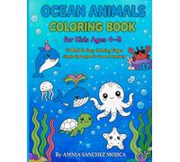 Ocean Animals Coloring Book: For Kids Ages 4-8 70 Bold & Easy Coloring Pages Simple Big Designs for Fun and Creativity