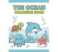 Ocean Animals Coloring Book for Kids Ages 4-8: Simple & Big Ocean Creatures Coloring Pages with Bold Lines - Easy and Fun Sea Animals Coloring Book for Boys and Girls