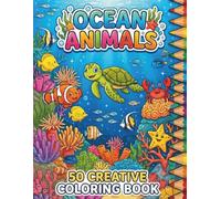 Ocean Animals Coloring Book for Kids Ages 6-8: Fun and Easy Sea Creature Coloring Pages Featuring Dolphins, Sharks, Turtles, Octopus, Whales and More