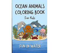 Ocean Animals Coloring Book for Kids: Fun & Easy Sea Creature Designs to Boost Creativity, Focus, and Relaxation