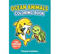 Ocean Animals Coloring Book for Toddlers Ages 1-3: Simple Underwater Picture Pages for Pre-K, Babies and Toddler Fun